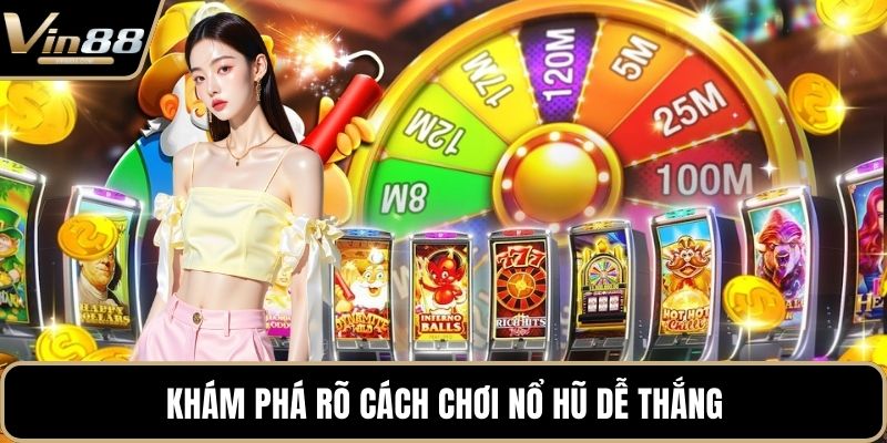 Cách Chơi Nổ Hũ Dễ Thắng Tại Sòng Online Cực Hấp Dẫn - CAXON.TOP