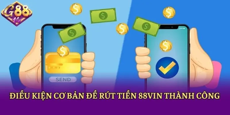 Rút Tiền 88vin - Hướng Dẫn Nhận Thưởng Cá Cược Dễ Dàng - CAXON.TOP