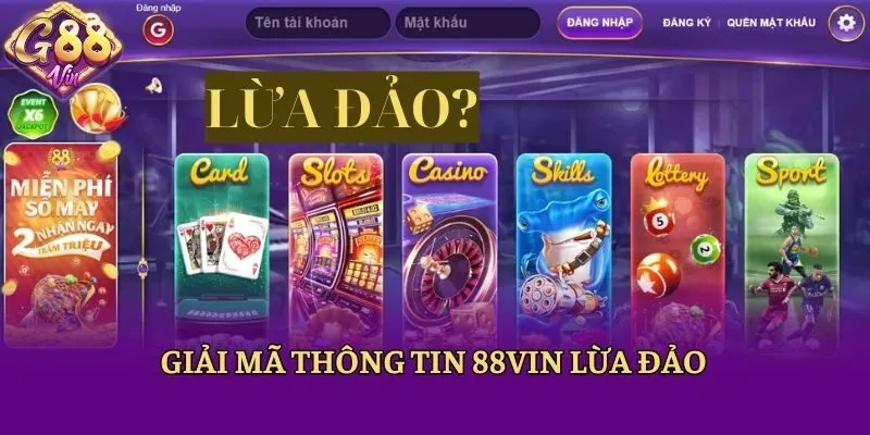 88vin Lừa Đảo Có Phải Thông Tin Chính Xác, Thực Hư Phía Sau? - CAXON.TOP