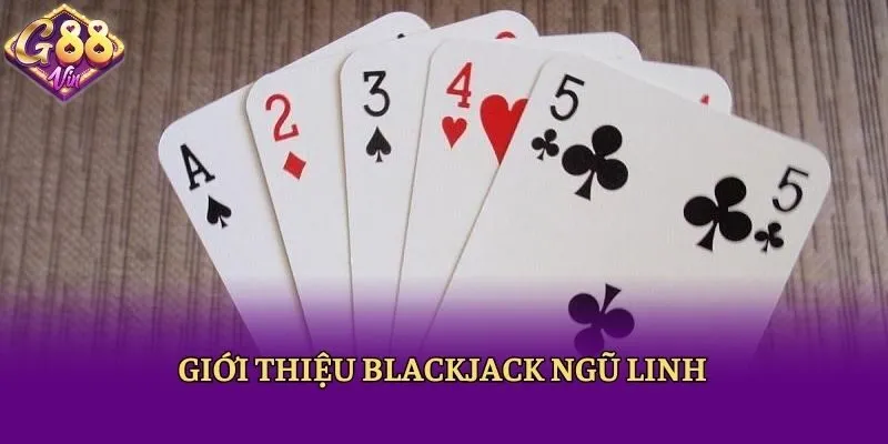 Blackjack Ngũ Linh - Cách Tính Và Bí Quyết Có 5 Lá Đặc Biệt - CAXON.TOP