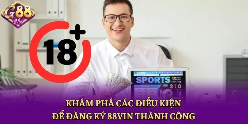 Hướng Dẫn Cách Đăng Ký 88vin Chi Tiết, Nhận Ưu Đãi Tân Thủ - CAXON.TOP