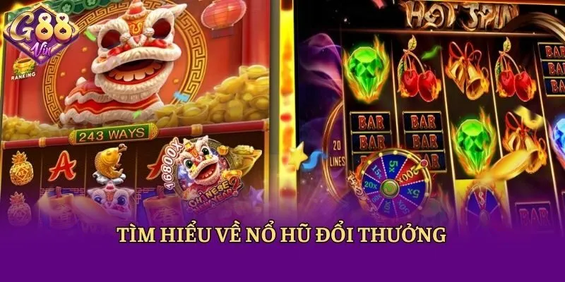 Những Điều Cần Biết Về Nổ Hũ Đổi Thưởng Cho Tân Binh 88vin - CAXON.TOP