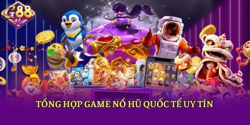 Giới Thiệu 3 Sân Chơi Game Nổ Hũ Quốc Tế Hot Nhất 2026 - CAXON.TOP