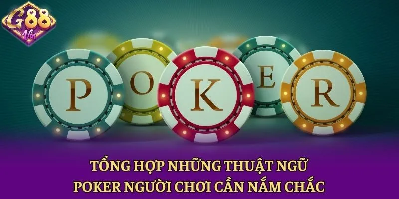 Tổng Hợp Những Thuật Ngữ Poker Người Chơi Cần Nắm Chắc - CAXON.TOP