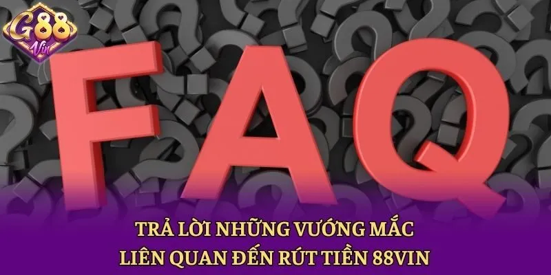Rút Tiền 88vin - Hướng Dẫn Nhận Thưởng Cá Cược Dễ Dàng - CAXON.TOP