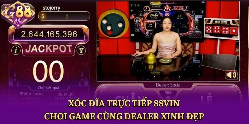Xóc Đĩa Trực Tiếp 88vin - Chơi Game Cùng Dealer Xinh Đẹp - CAXON.TOP