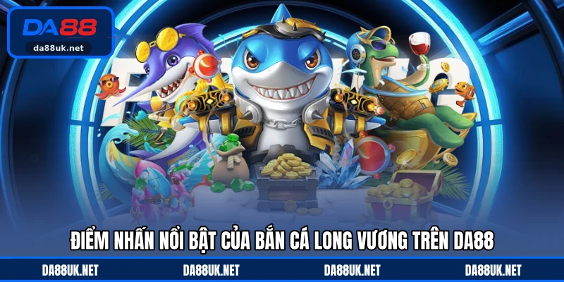 Bắn Cá Long Vương - Săn Rồng Biển Nhận Thưởng Cực Kỳ Bùng Nổ - CAXON.TOP