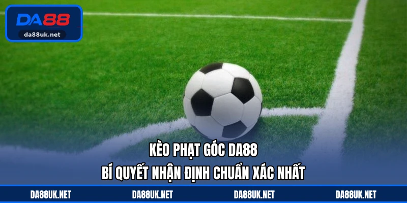 Thể Thao DA88 - Điểm Đến Giải Trí Sôi Động Nhất 2026 - CAXON.TOP