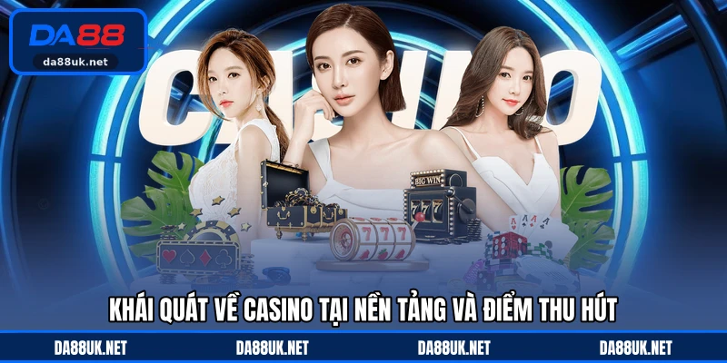 Casino DA88 - Giải Trí Đỉnh Cao Với Nhiều Trò Chơi Cuốn Hút - CAXON.TOP