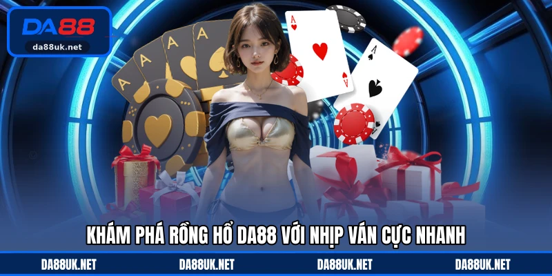 Rồng Hổ DA88 - Tựa Game So Bài Nhanh Gọn Và Hấp Dẫn 2026 - CAXON.TOP